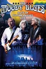 Watch The Moody Blues: Days of Future Passed Live Vodly