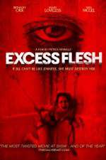 Watch Excess Flesh Vodly