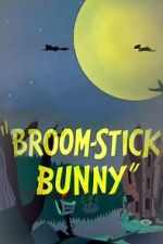 Watch Broom-Stick Bunny (Short 1956) Online Vodly