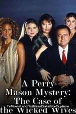 Watch A Perry Mason Mystery: The Case of the Wicked Wives Vodly
