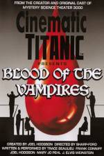 Watch Cinematic Titanic Blood of the Vampires Vodly