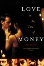 Watch Love in the Time of Money Vodly