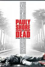 Watch Pauly Shore Is Dead Vodly