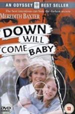 Watch Down Will Come Baby Vodly