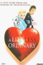 Watch A Life Less Ordinary Vodly