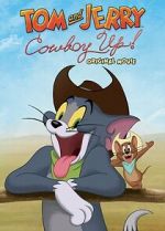 Watch Tom and Jerry: Cowboy Up! Vodly