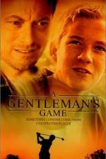 Watch A Gentleman's Game Vodly