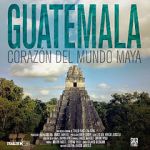 Watch Guatemala: Heart of the Mayan World Vodly