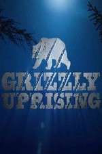 Watch Grizzly Uprising Online Vodly