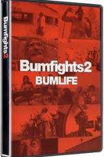 Watch Bumfights 2: Bumlife Online Vodly