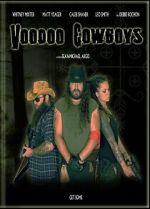 Watch Voodoo Cowboys Online Vodly