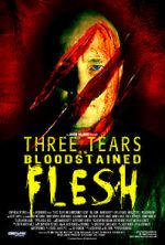 Watch Three Tears on Bloodstained Flesh Online Vodly