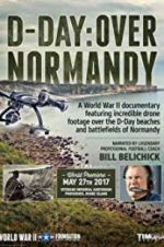 Watch D-Day: Over Normandy Narrated by Bill Belichick Vodly
