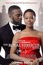 Watch The Royal Hibiscus Hotel Vodly