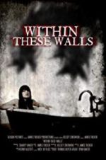 Watch Within These Walls Vodly
