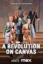 Watch A Revolution on Canvas Online Vodly