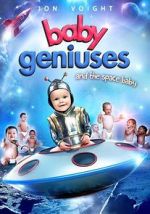 Watch Baby Geniuses and the Space Baby Online Vodly
