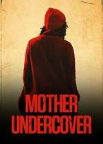 Watch Vodly Mother Undercover Online