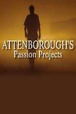 Watch Attenboroughs Passion Projects Vodly