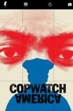 Watch Copwatch America Vodly