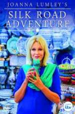 Watch Vodly Joanna Lumley\'s Silk Road Adventure Online
