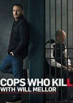 Watch Vodly Cops Who Kill with Will Mellor Online