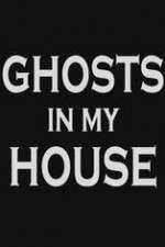 Watch Vodly Ghosts in My House Online