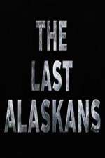 Watch The Last Alaskans Vodly