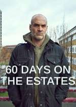Watch Vodly 60 Days on the Estates Online