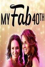 Watch Vodly My Fab 40th Online
