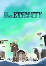 Watch Vodly To Your Eternity Online