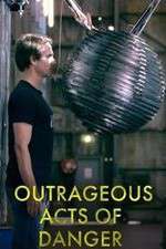 Watch Vodly Outrageous Acts of Danger Online