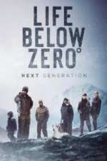 Watch Vodly Life Below Zero: Next Generation Online