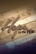 Watch Hope in the Wild Vodly