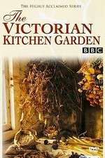 Watch The Victorian Kitchen Garden Vodly