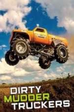 Watch Dirty Mudder Truckers Vodly