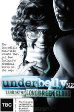 Watch Vodly Underbelly NZ: Land of the Long Green Cloud Online
