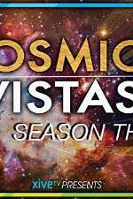 Watch Cosmic Vistas Vodly