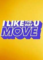 Watch Vodly I Like the Way U Move Online