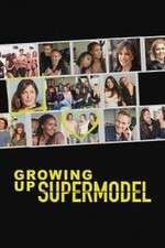 Watch Growing Up Supermodel Vodly