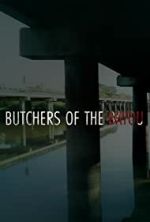 Watch Butchers of the Bayou Vodly