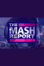 Watch The Mash Report Vodly