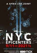 Watch Vodly NYC Epicenters 9/11→2021½ Online