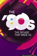 Watch The '80s: The Decade That Made Us Vodly