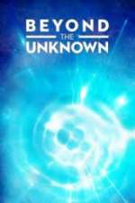 Watch Vodly Beyond the Unknown Online