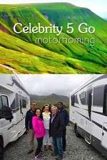 Watch Celebrity 5 Go Motorhoming Vodly