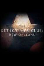Watch Vodly The Detectives Club: New Orleans Online