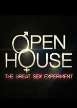 Watch Vodly Open House: The Great Sex Experiment Online