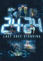 Watch Vodly 24 in 24: Last Chef Standing Online