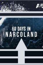 Watch Vodly 60 Days In: Narcoland Online